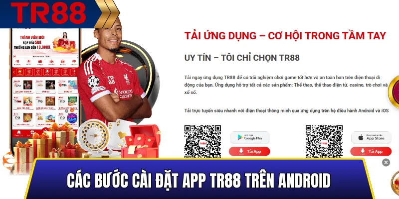 Các Bước Cài Đặt App TR88 Trên Android