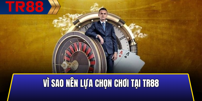 Vì sao nên lựa chọn chơi tại poker online TR88